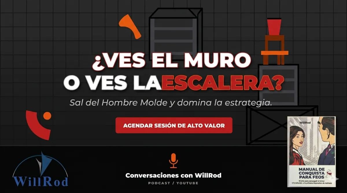 Ves el muro o ves la escalera? Will Rod LLC