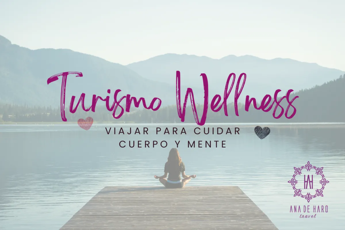 Turismo Wellness: viajar para cuidar cuerpo y mente