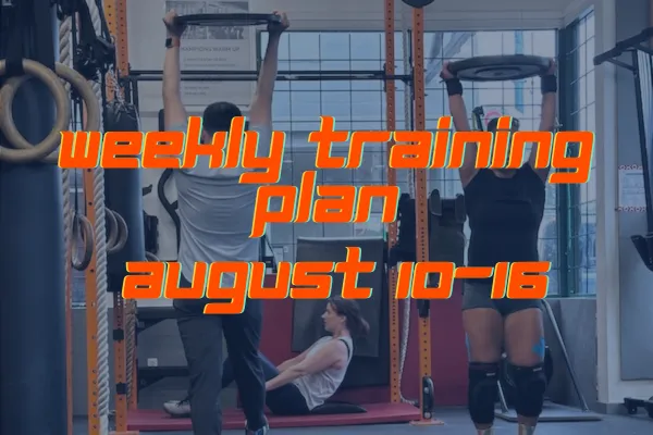 Weekly Training Plan | August 10-16, 2026