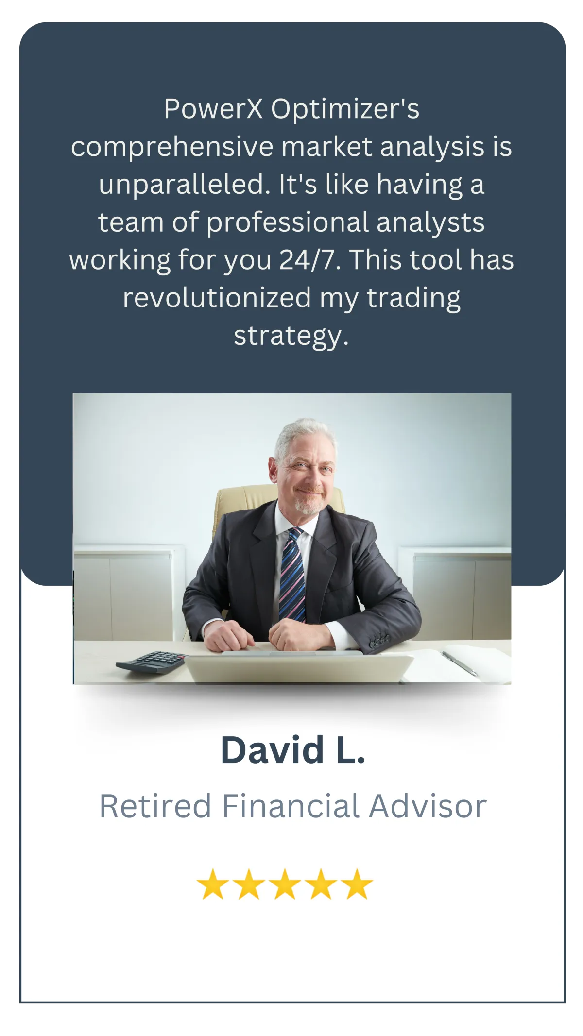 A portrait of David L, a retired financial advisor, smiling confidently in a professional setting.