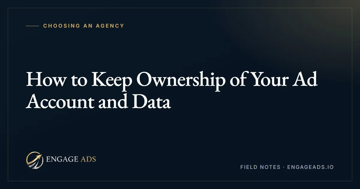 Keep ownership of your ad account and data when you hire a marketing agency
