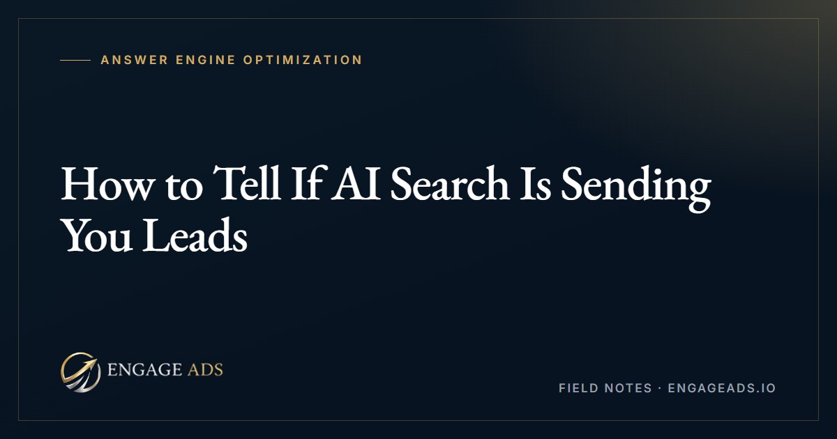 Is AI Search Sending You Leads? How to Check in 20 Minutes