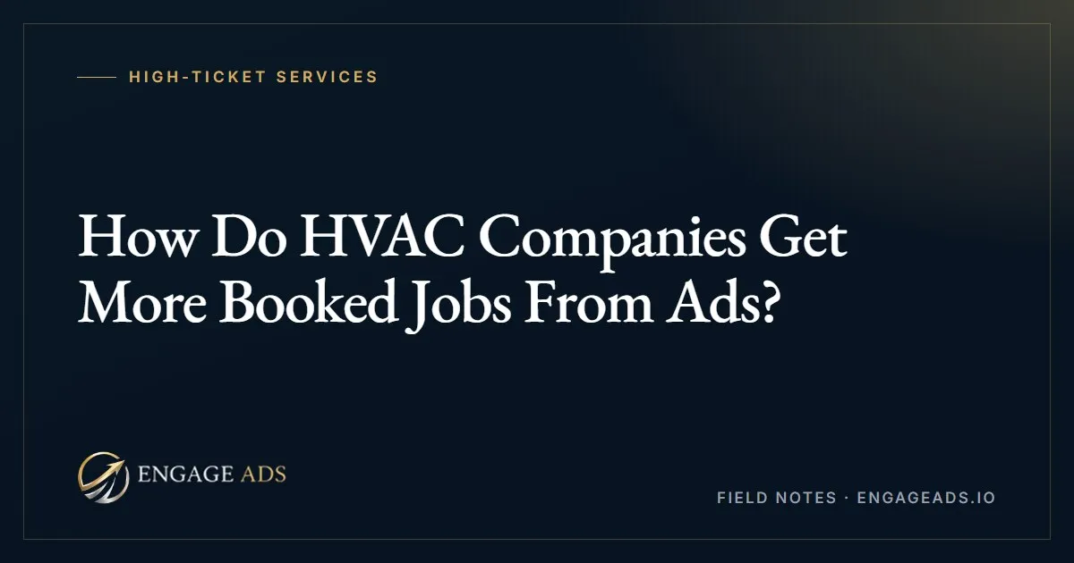 How HVAC companies turn ad spend into booked jobs