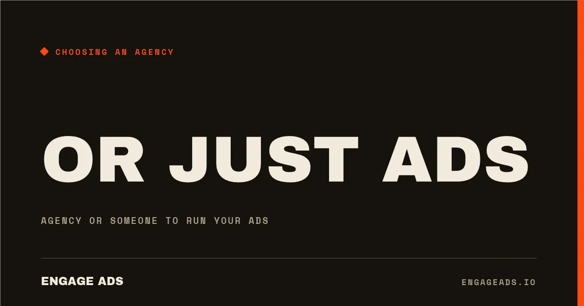 Do you need an agency or just someone to run ads