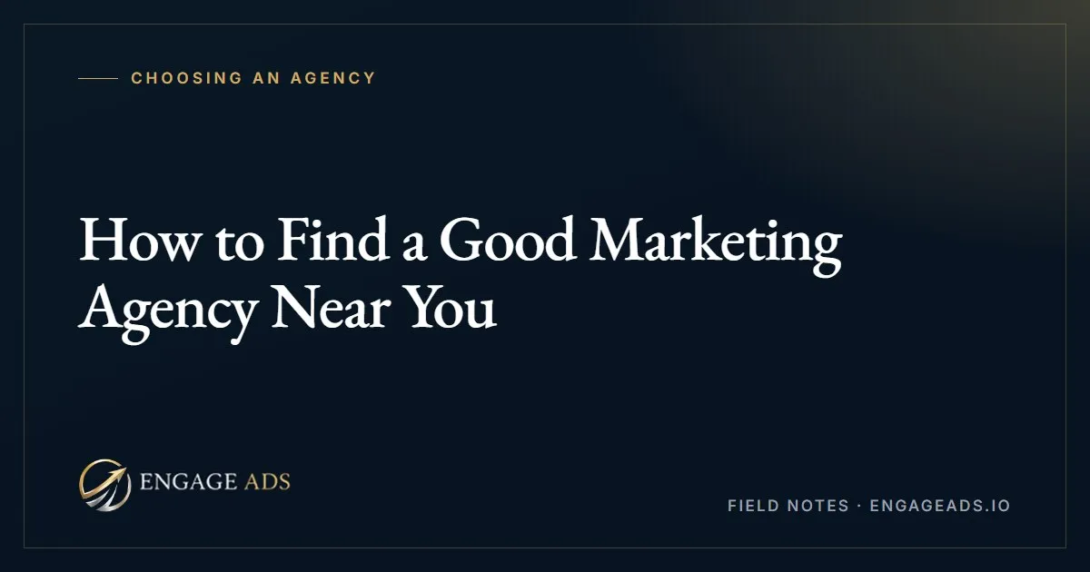 How to build a real shortlist of marketing agencies near you