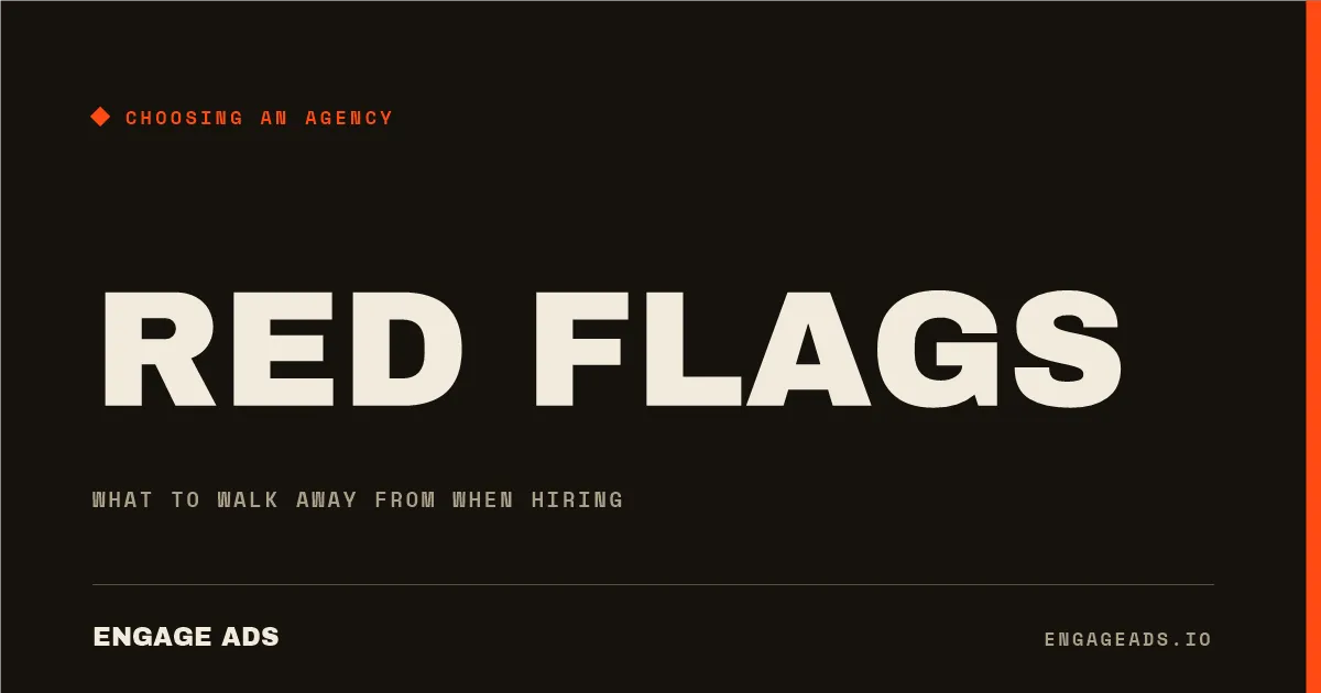 Red flags to walk away from when hiring a marketing agency