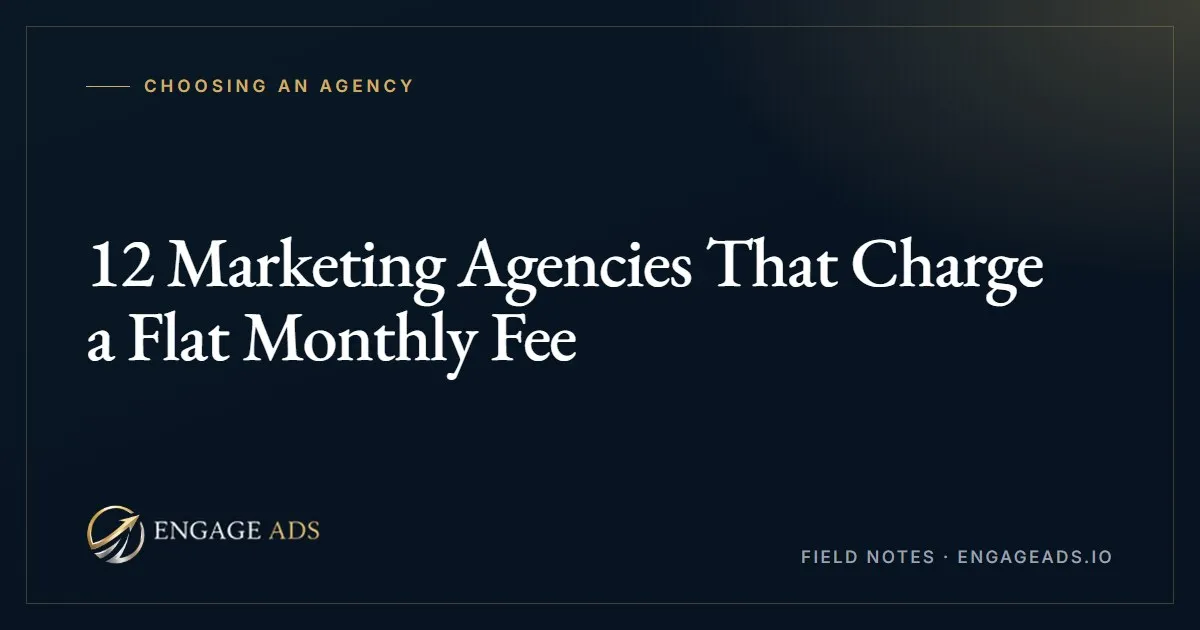 Marketing agencies that charge a flat monthly fee instead of a percentage of ad spend