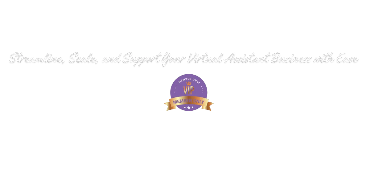Streamline, Scale, and Support Your Virtual Assistant Business with Ease
