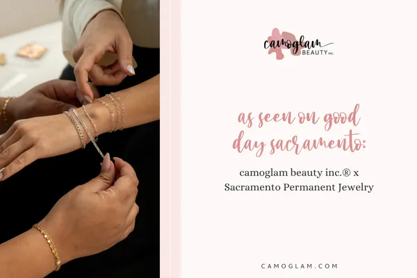 as seen on Good Day Sacramento: camoglam beauty inc.® x Sacramento Permanent Jewelry