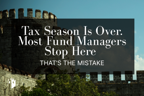 Tax Season Is Over. Most Fund Managers Stop Here — That’s the Mistake
