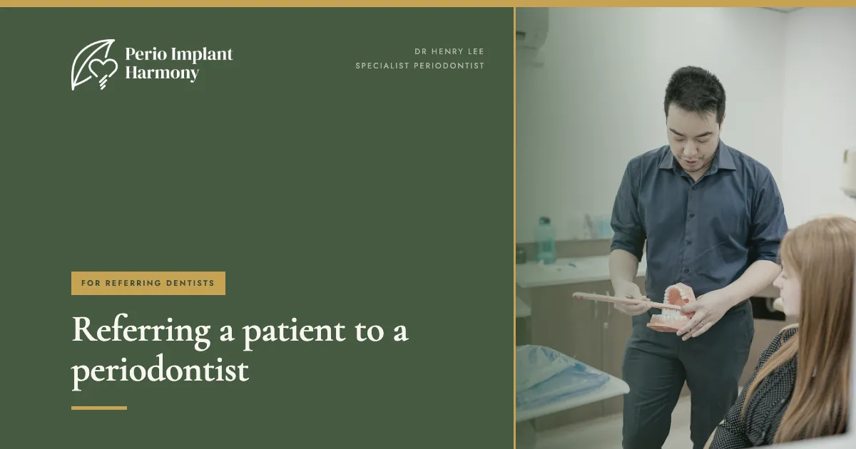 Referring a Patient to a Periodontist: What Dentists and Their Patients Can Expect