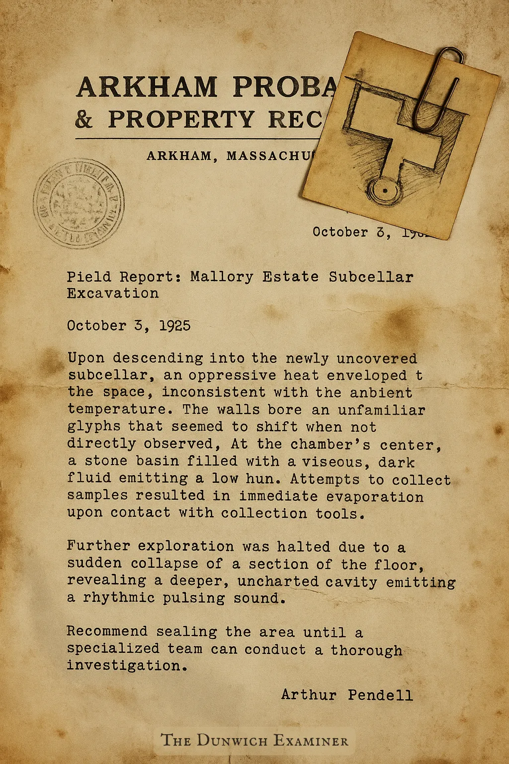 A handwritten journal page by Arthur Pendell describing his descent beneath the Mallory estate. The script is tense and uneven, recounting strange heat, rhythmic sounds, and walls that seemed to shift. Marginal notes reference missing workers and a sensation of being watched. The tone suggests rising fear and a mind under strain.