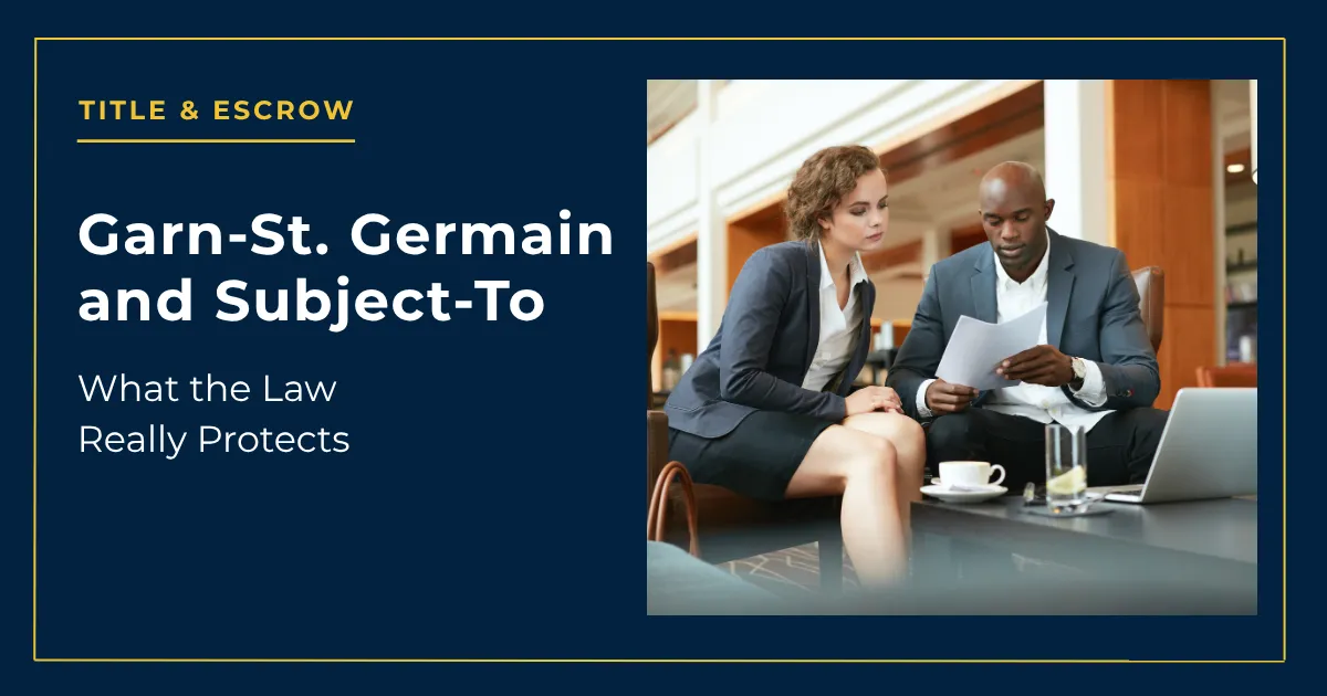 Garn-St. Germain and Subject-To: What the Law Really Protects