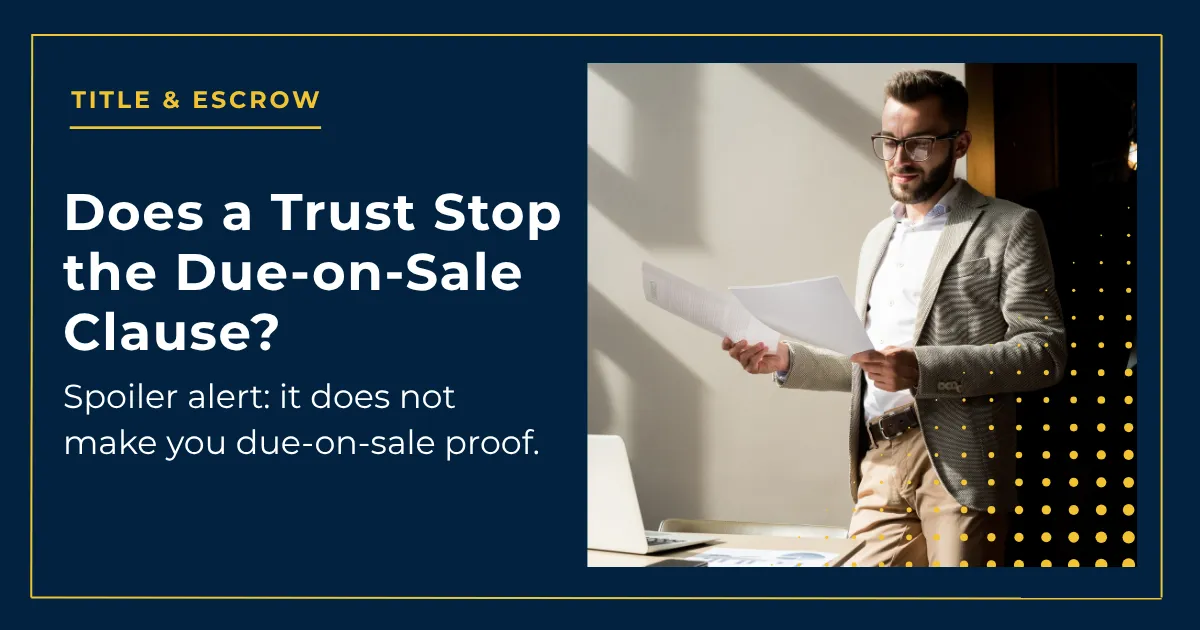 The Due-on-Sale Clause: What Actually Happens When a Lender Calls It