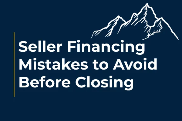 Seller financing mistakes to avoid