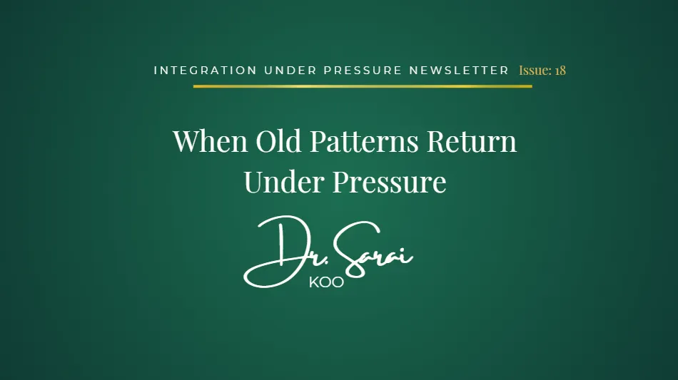 When Old Patterns Return Under Pressure