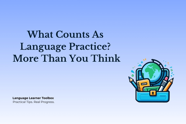 What Counts as Language Practice? More Than You Think