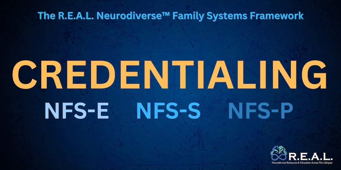 Neurodiversity Credentialing: NFS-E, NFS-S, NFS-P