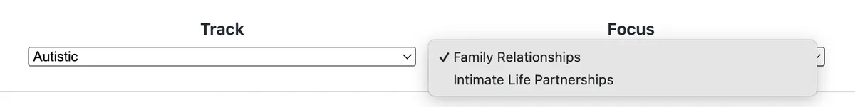 R.E.A.L.™ Program Navigator menus showing the Track set to Autistic and the Focus menu open with two choices: Family Relationships and Intimate Life Partnerships