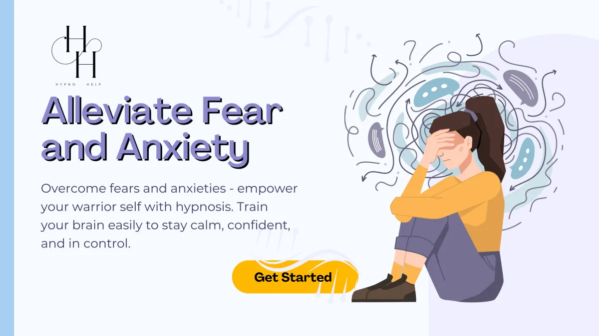 Alleviate fear anxiety hypnohelp.ca