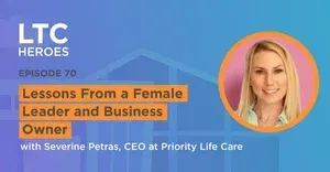 4. Lessons From a Female Leader and Business Owner with Severine Petras, CEO at Priority Life Care