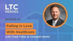 9. Falling in Love With Healthcare with Chad Tuttle at Corewell Health