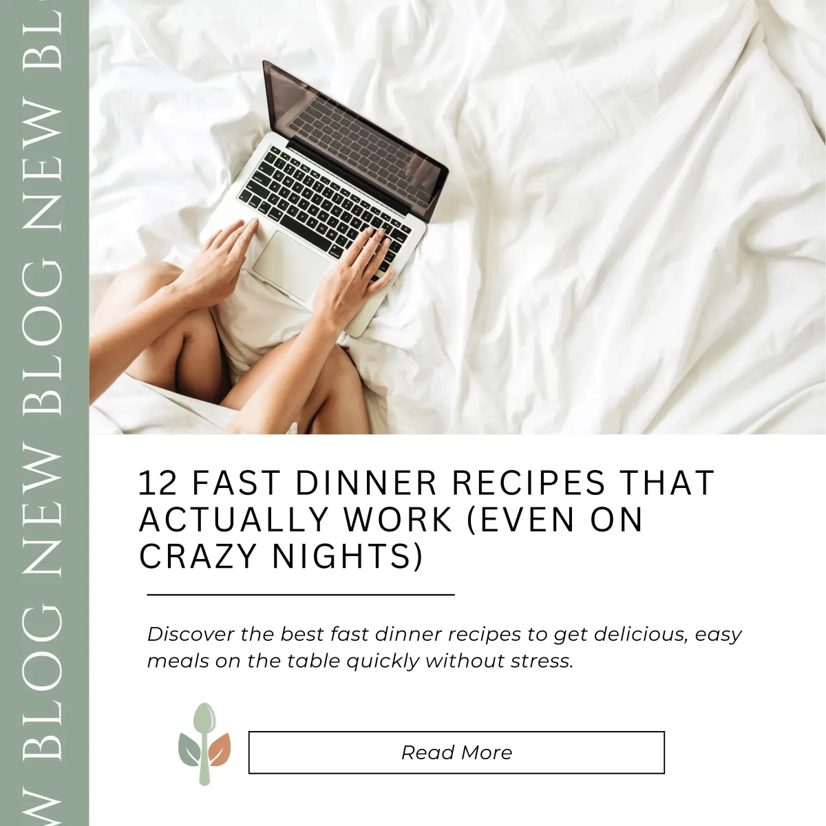 Woman using laptop in bed to browse blog post on 12 fast dinner recipes that work for busy weeknights, featured on Body Health Meals.