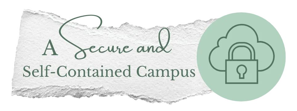 a secure and self contained campus