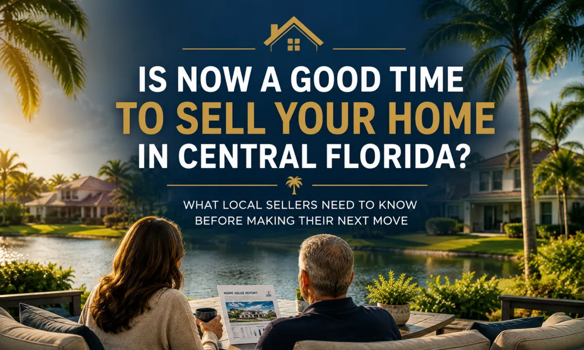 Is Now a Good Time to Sell Your Home in Central Florida?