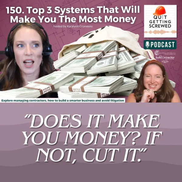 Podcast episode graphic for The Quit Getting Screwed Podcast featuring host Karalynn Cromeens and guest Liz Chism. The title reads “150. Top 3 Systems That Will Make You The Most Money.” The background shows stacks of cash, with Liz and Karalynn pictured alongside the podcast logo.