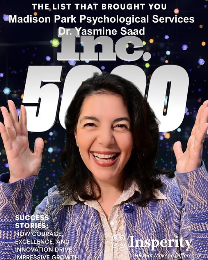 Madison Park Psychological Services founded by Dr. Yasmine Saad being selected in the Inc. 5000