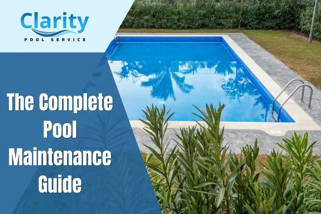 The Complete Pool Maintenance Guide