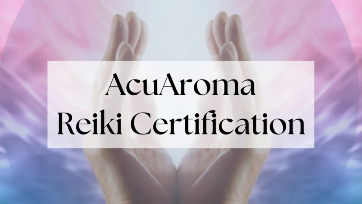 Close up of a person lying down receiving therapy, overlaid with text 'AcuAroma Therapy MASTERY LEVEL 1 CERTIFICATION'