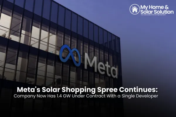 Meta's Solar Shopping Spree Continues: Company Now Has 1.4 GW Under Contract With a Single Developer