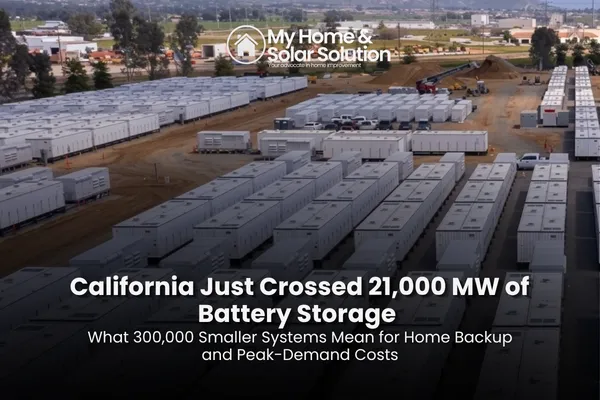 California Just Crossed 21,000 MW of Battery Storage What 300,000 Smaller Systems Mean for Home Backup and Peak-Demand Costs