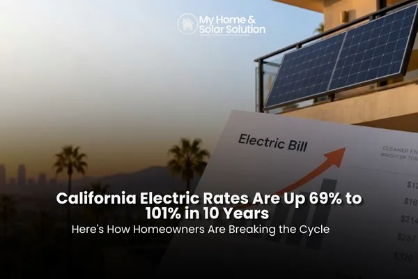 California Electric Rates Are Up 69% to 101% in 10 Years Here's How Homeowners Are Breaking the Cycle