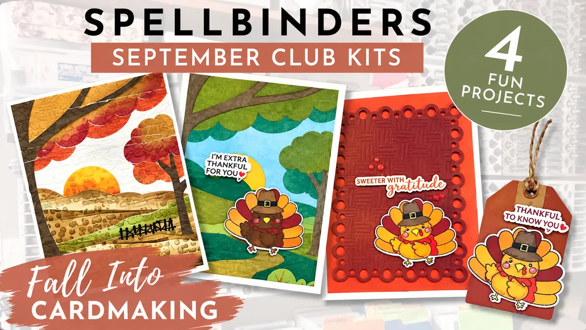 Fall Into Cardmaking: 4 Easy Projects to Try Tonight! Spellbinders September 2026 Club Kits!