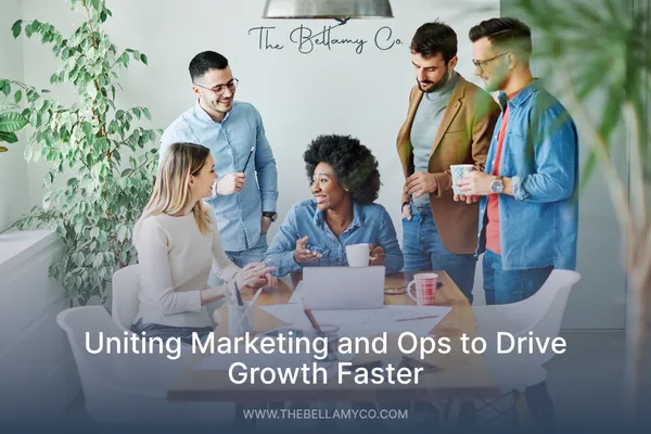 Uniting Marketing and Ops to Drive Growth Faster