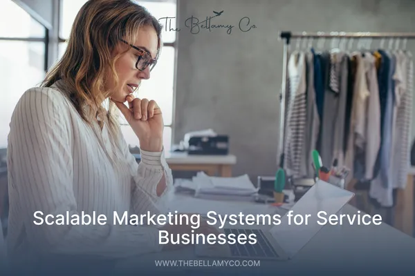 Scalable Marketing Systems for Service Businesses