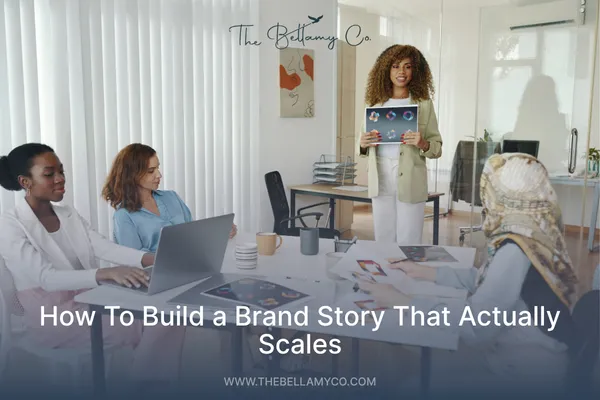 Build a Brand Story With Systems That Scale