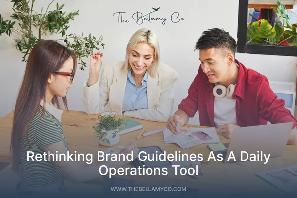 Rethinking Brand Guidelines as a Daily Operations Tool