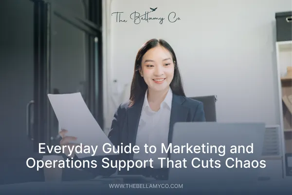 Everyday Guide to Marketing and Operations Support That Cuts Chaos