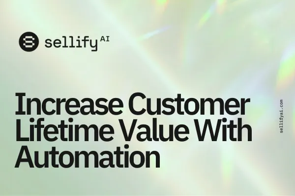 Increase Customer LTV