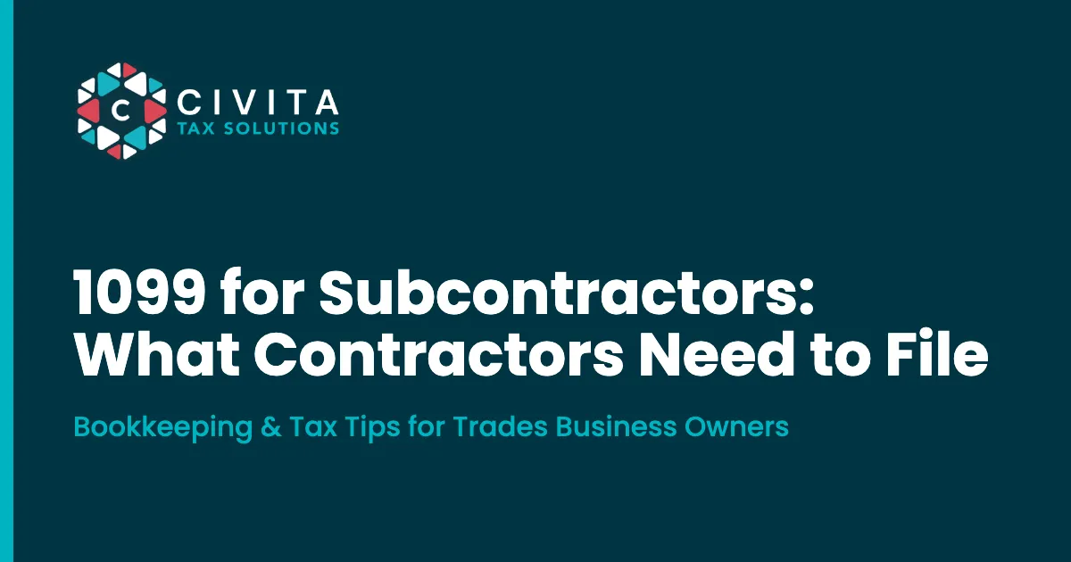 1099 for Subcontractors: What Contractors Need to File, Civita Tax Solutions