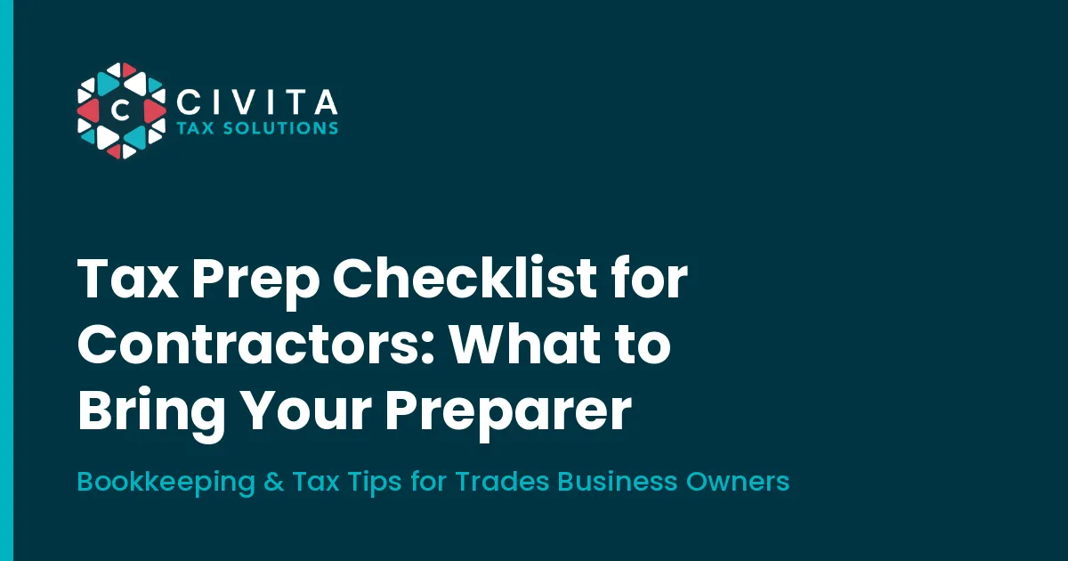 Small Business Tax Prep Checklist for Contractors: What to Bring Your Preparer
