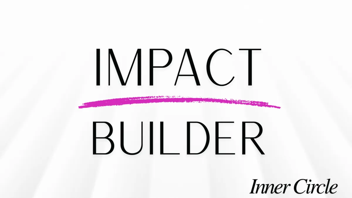 Impact Builders Inner Circle