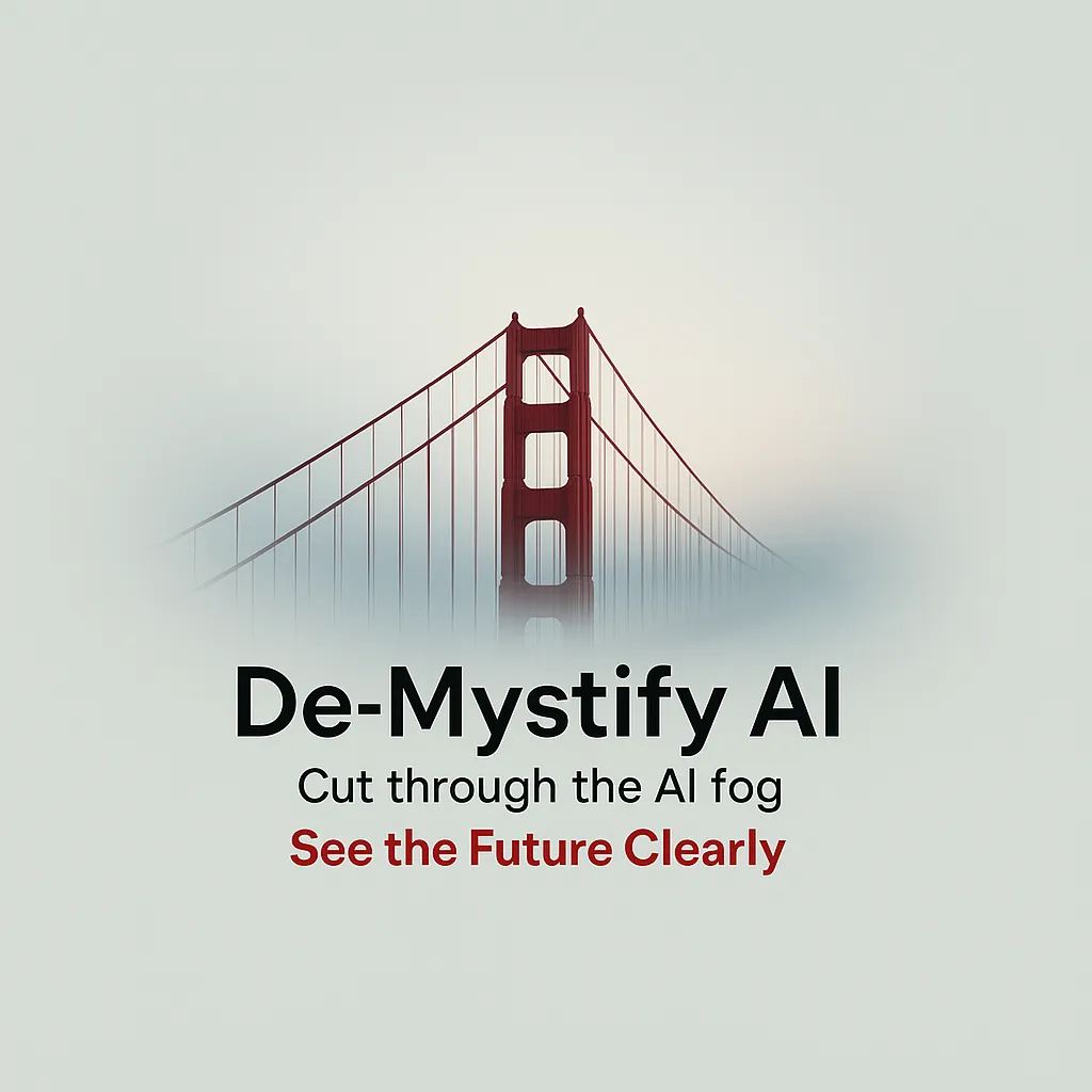 De-Mystify AI logo: Golden Gate Bridge in fog. Cut through the AI fog. See the Future Clearly.