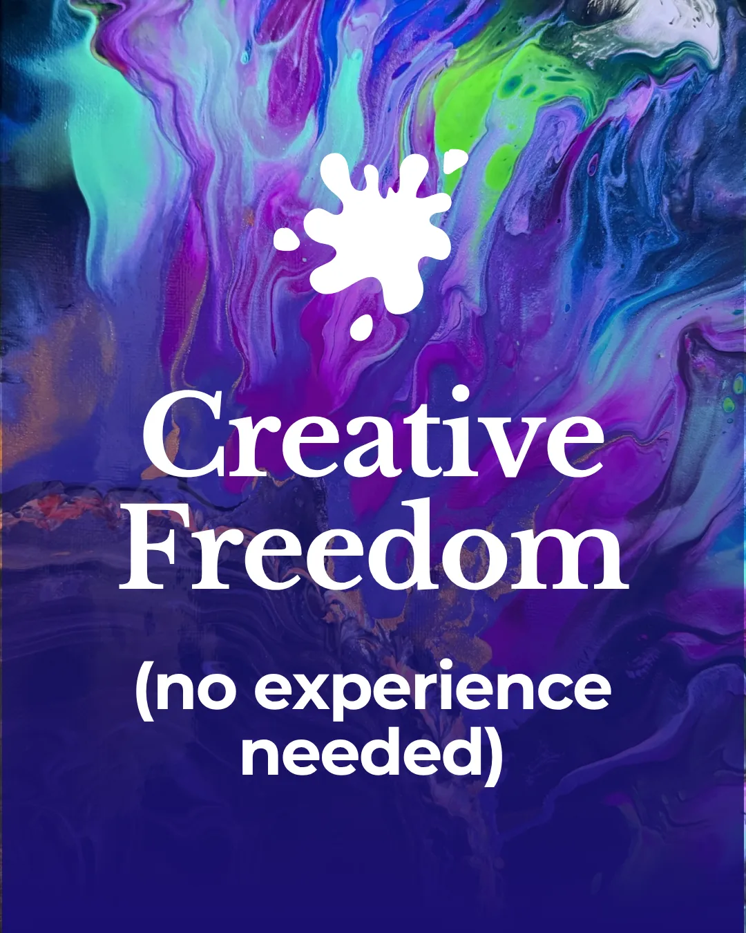 Creative Freedom (no experience needed)