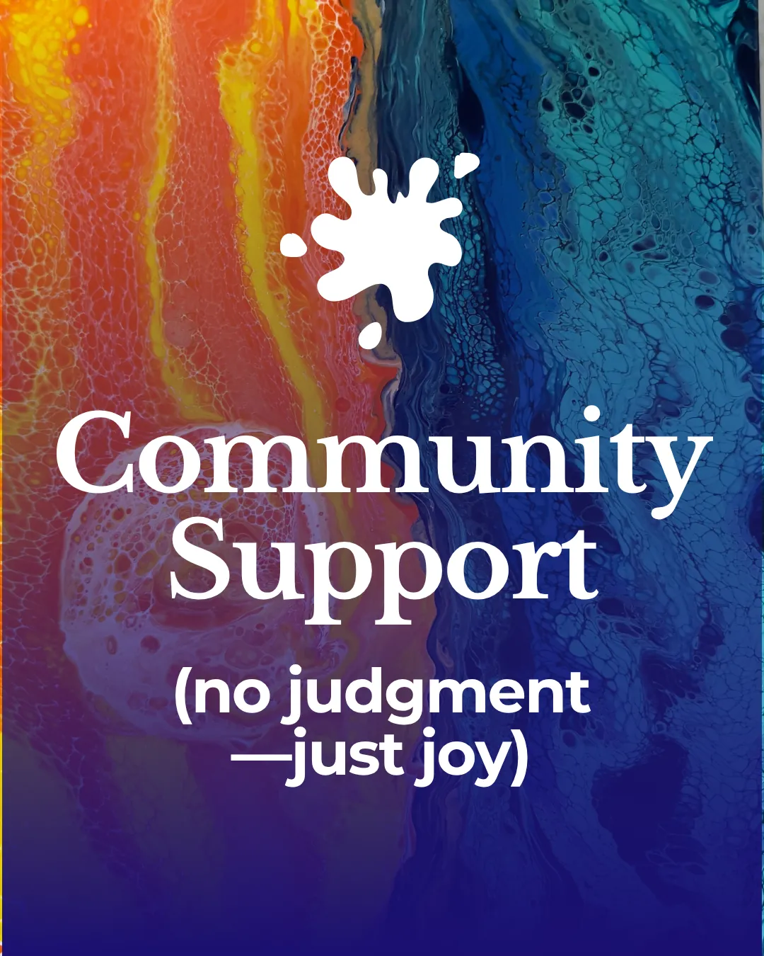 Community Support (no judgment - just joy)