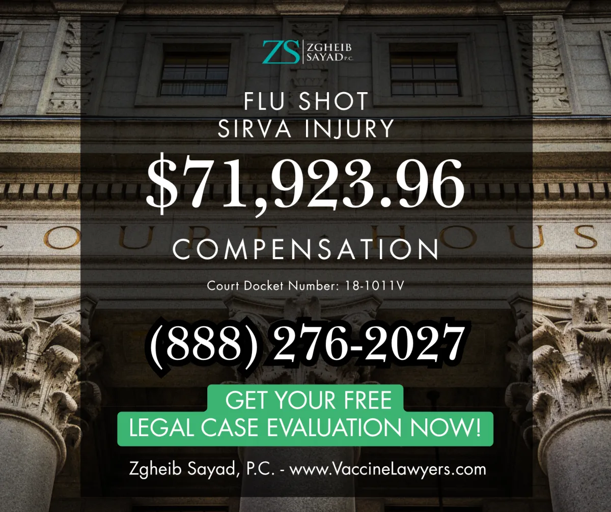 $71,923.96 - Flu Shot SIRVA Injury compensation lawyers - Our experienced lawyers have secured millions of dollars in vaccine injury compensations